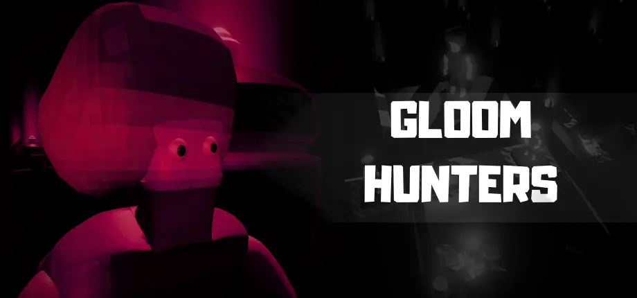 Gloom Hunters Showcase